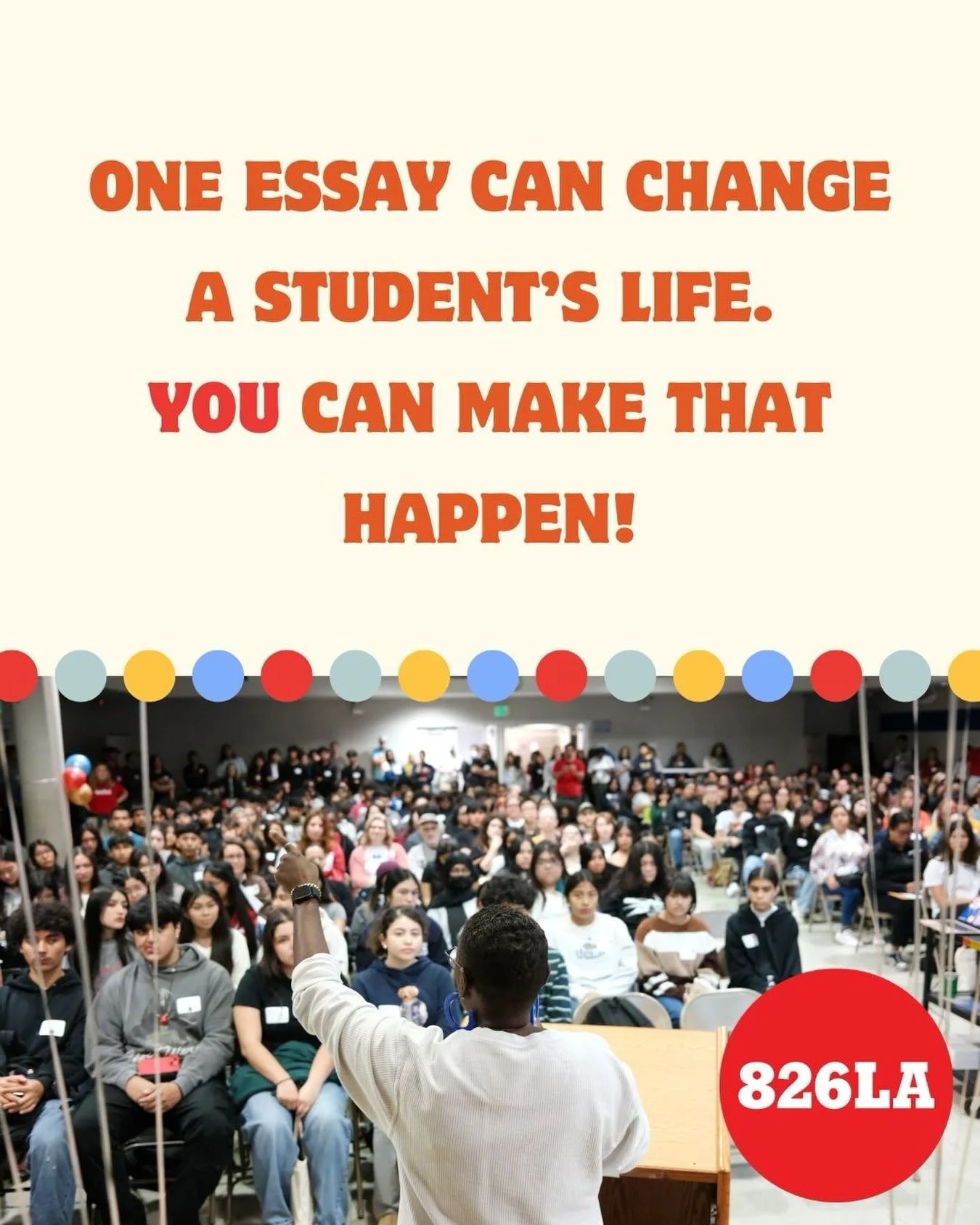 Help support students at a critical moment in their college journey! 
826LA&rsquo;s Fund Your Future pairs volunteers with high school students to strengthen scholarship essays and access college funding. 

Get involved by volunteering or contributin