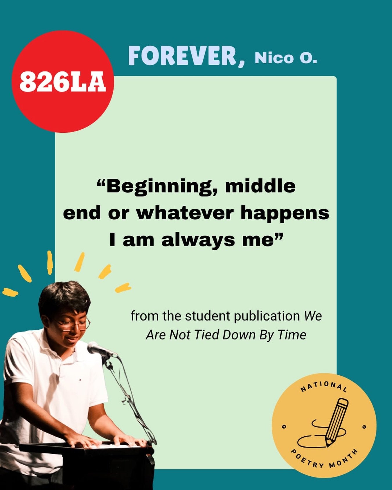 Every poem has a beginning, middle, and end. We love the way Nico reminds us that through it all, the voice stays true.

We&rsquo;ll be celebrating National Poetry Month all April long by uplifting the voices of our incredible young writers.