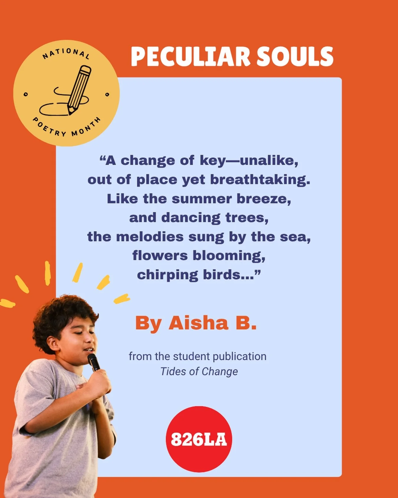 Happy National Poetry Month! We&rsquo;re celebrating the incredible 826LA students, who transform their thoughts into powerful, beautiful poetry. Your creativity and expression allow us to see the world in beautiful and inspiring ways!