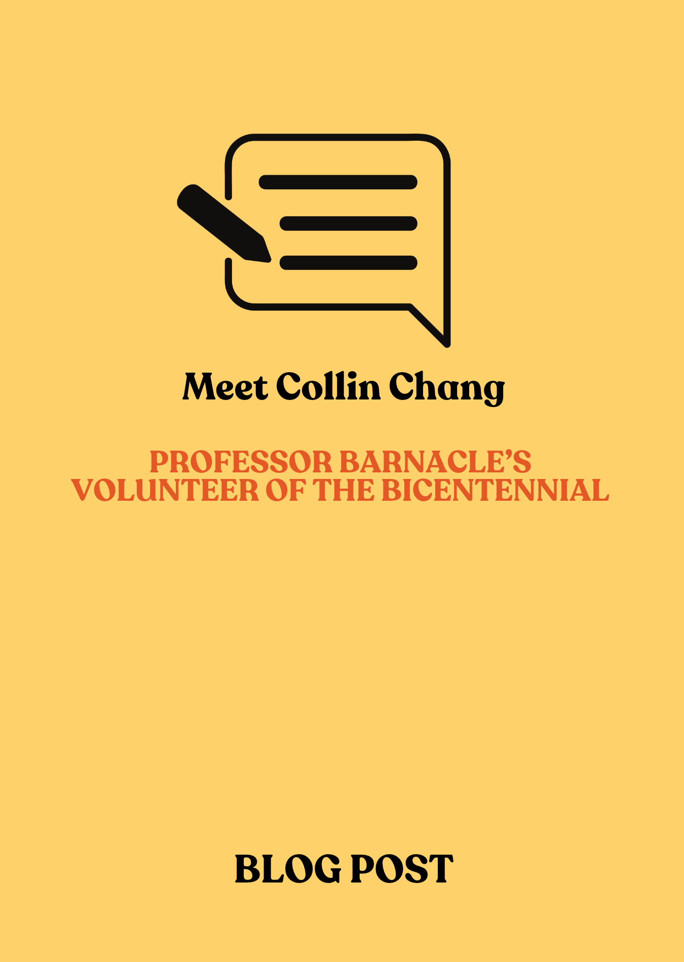 Meet Collin Chang: Professor Barnacle’s Volunteer of the Bicentennial 