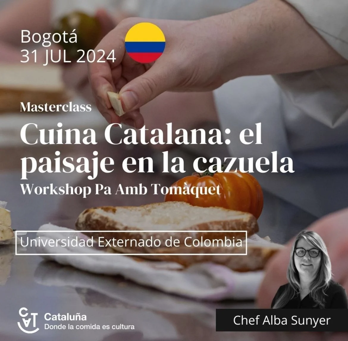 A promotional poster for a masterclass on Catalan cuisine titled 'Cuina Catalana: el paisaje en la cazuela,' featuring a close-up of hands slicing bread, with a small tomato on the bread, and a Portrait of Chef Alba Sunyer at the bottom right corner. The event is scheduled for July 31, 2024, in Bogotá, organized by Universidad Externado de Colombia, with logos of Catalunya and the university at the bottom left.