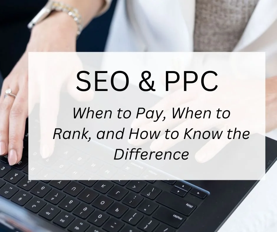 SEO + PPC: When to Pay, When to Rank, and How to Know the Difference