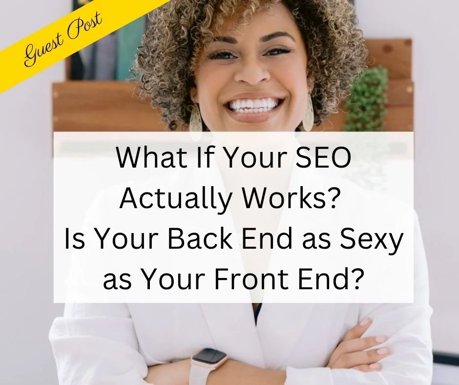 What if your SEO actually works? Is your back end as sexy as your front end?
