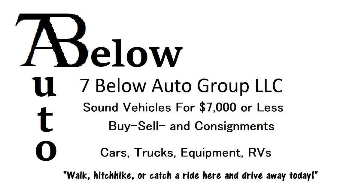 Reliability? Why Us? — 7 Below Auto Group LLC