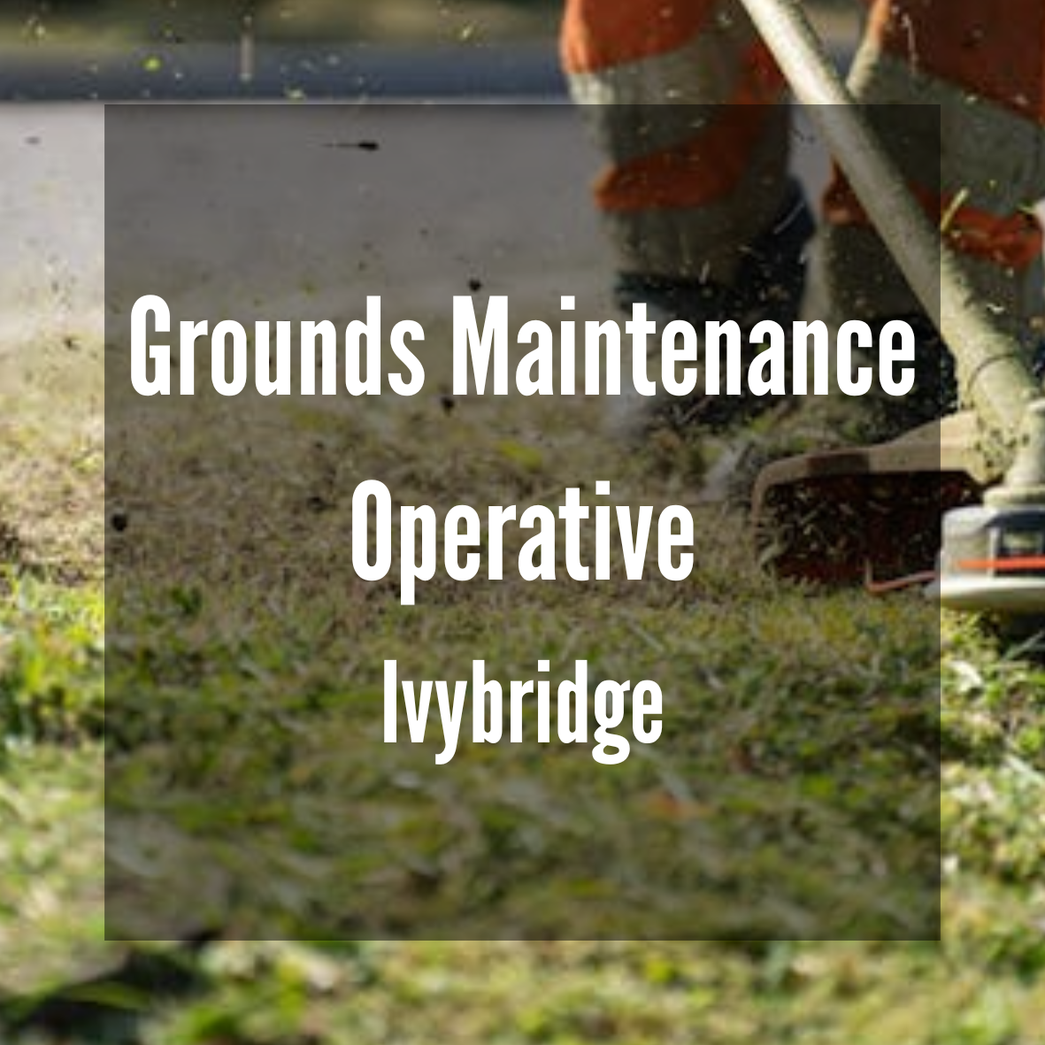 Grounds Maintenance Operative
