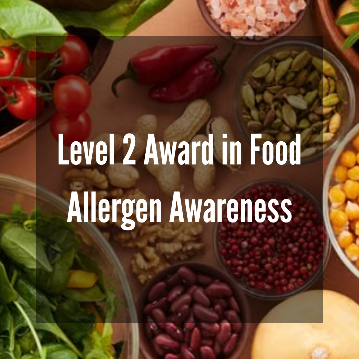 Level 2 Award in Food Allergen Awareness (RQF)