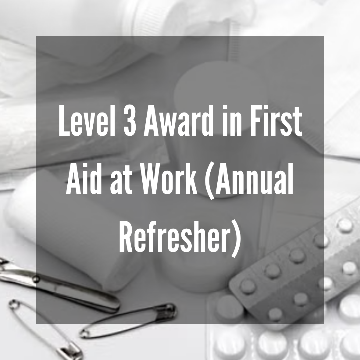 Level 3 Award in First Aid at Work (Annual Refresher)