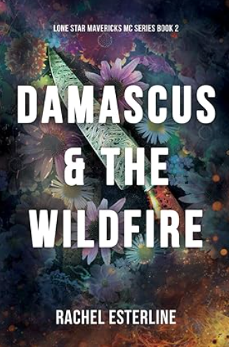Damascus & The Wildfire (#2 Lone Star Mavericks MC), Rachel Esterline (Author signed + goodies)