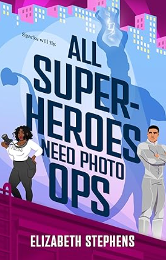 All Superheroes Need Photo Ops (Supers in the City), Elizabeth Stephens (Author Signed)