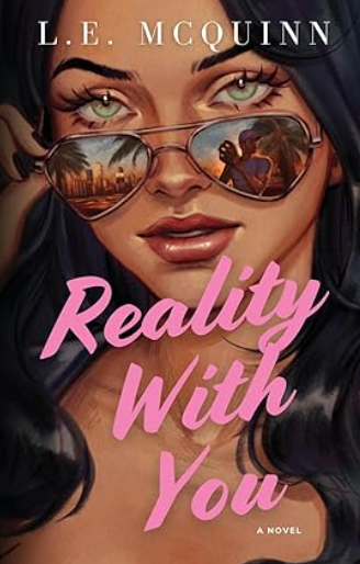 Reality With You, L.E. McQuinn (Author Signed)