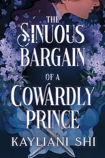 The Sinuous Bargain of a Cowardly Prince, Kayliani Shi (Author Signed)