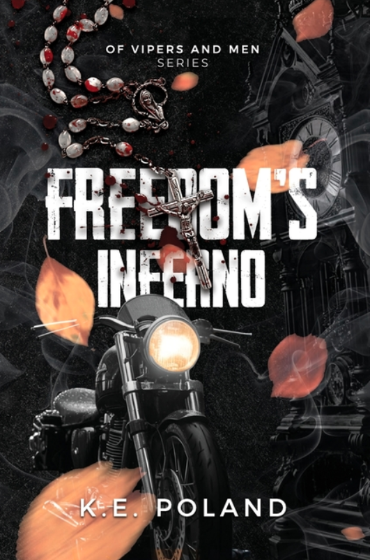 Freedom's Inferno, K.E. Poland (released 10/1)