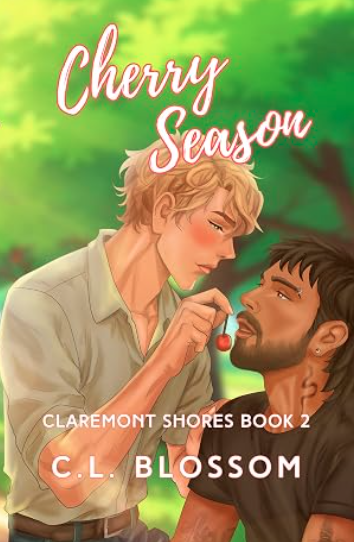 Cherry Season (Claremont Shores #2)(author signed). C.L. Blossom