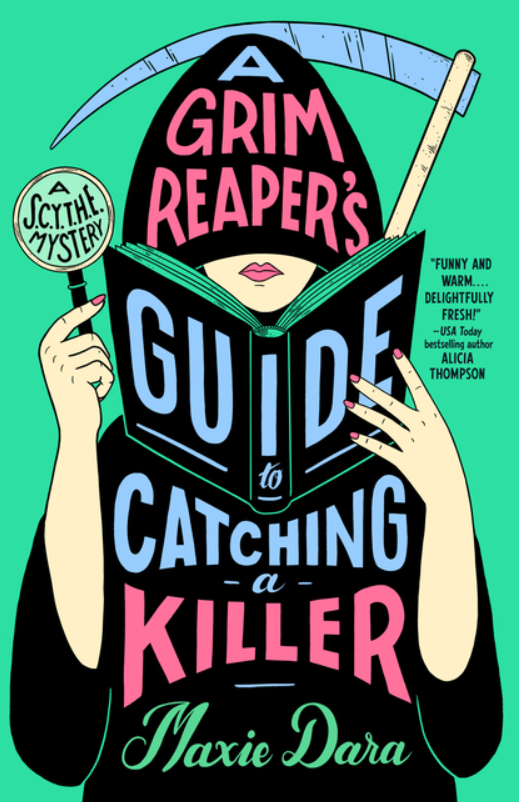 Grim Reaper's Guide to Catching a Killer, Maxie Dara