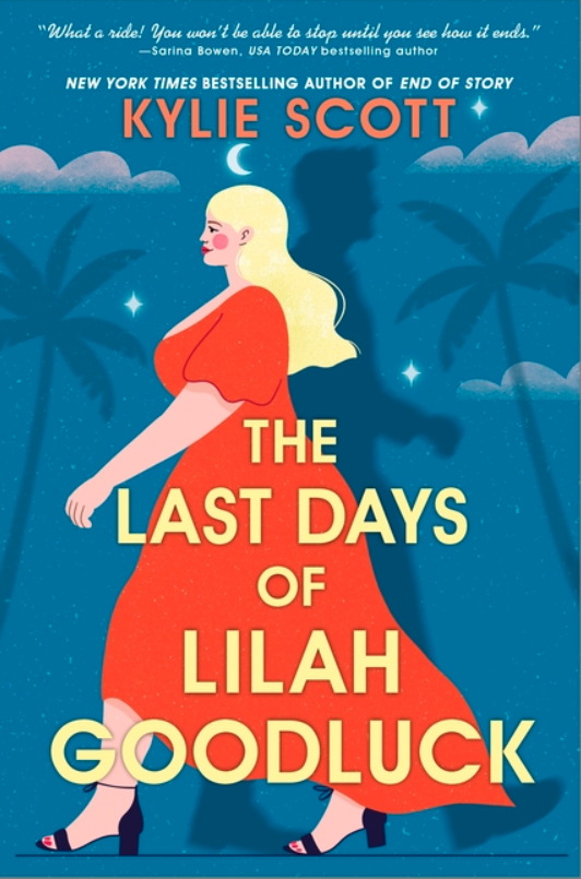 The Last Days of Lilah Goodluck, Kylie Scott