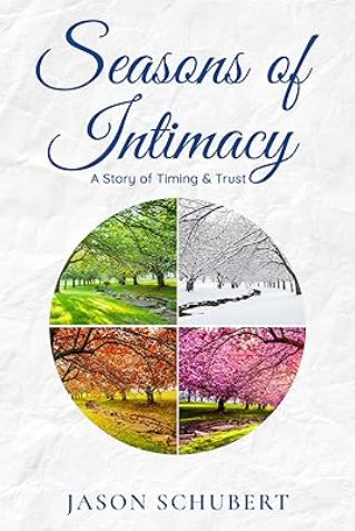 Seasons of Intimacy, Jason Schubert