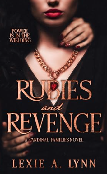 Rubies and Revenge (The Cardinal Families Series #1), Lexie A. Lynn