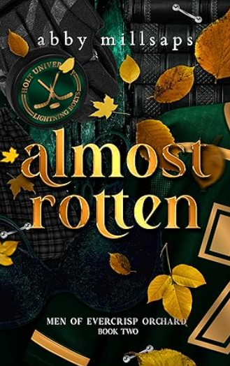 Almost Rotten (Men of Evercrisp Orchard #2), Abby Millsaps