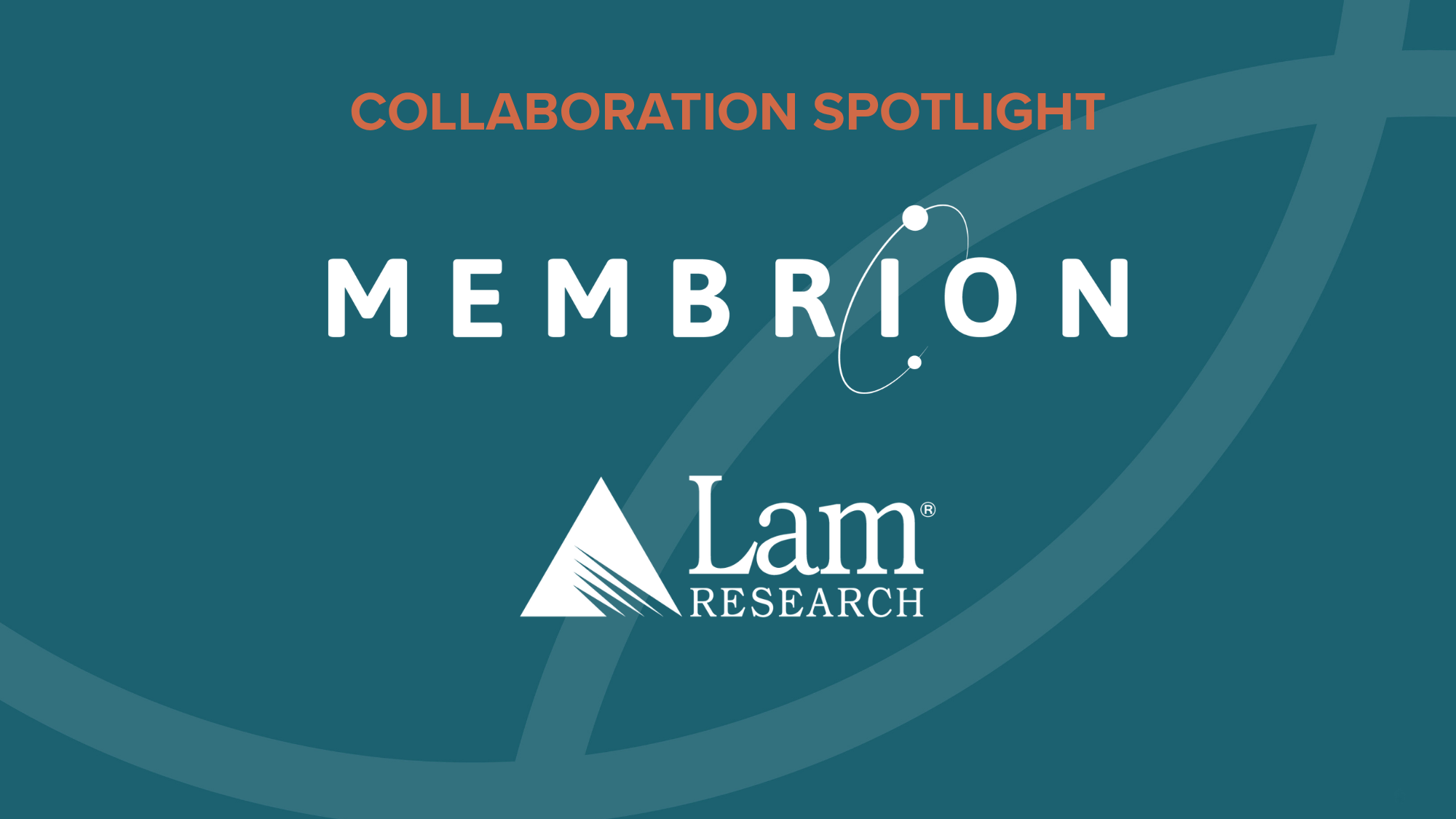 Collaboration Spotlight: Membrion and Lam Research