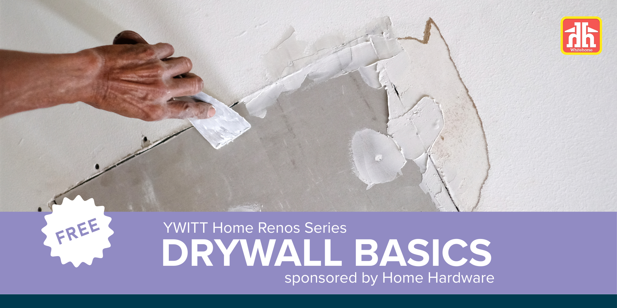 Home Renos Series: Drywall Basics with support from Home Hardware