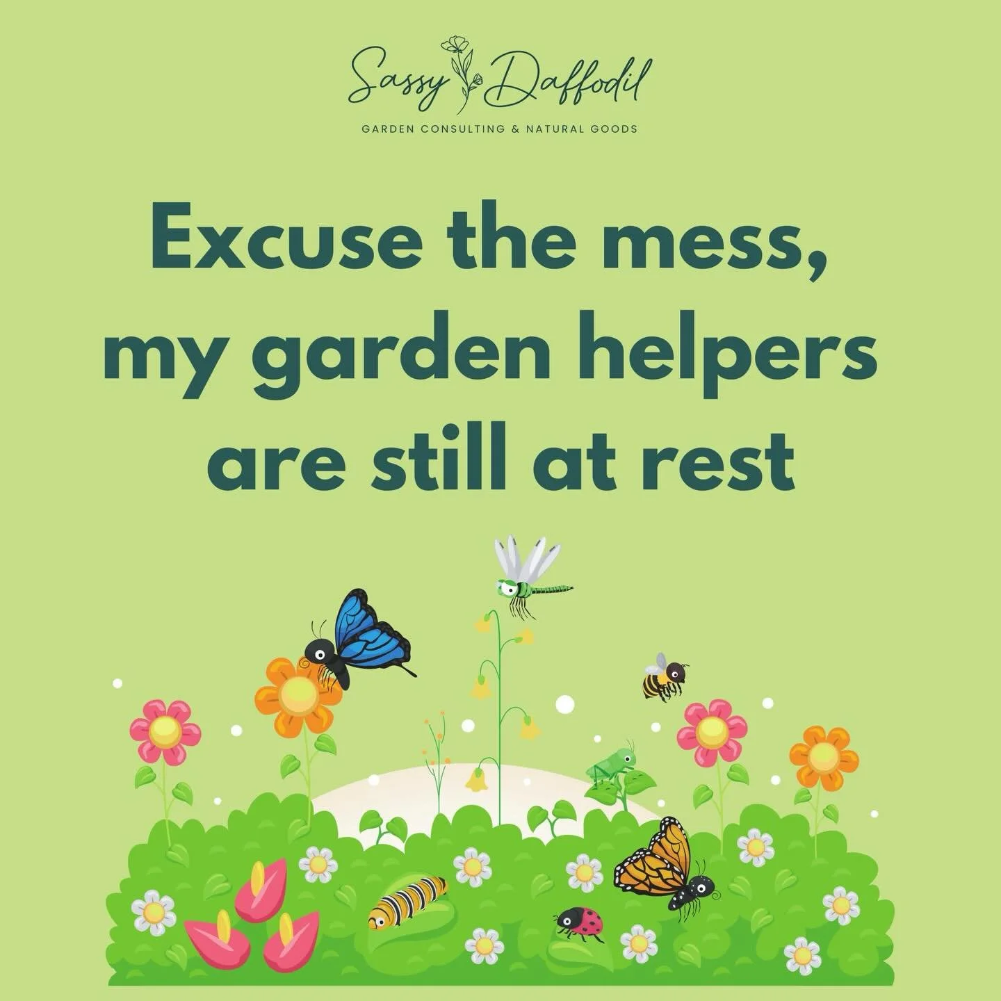 A simple way to support beneficial insects in your garden: postpone your cleanup until we&rsquo;ve had 5 days in a row above 50F degrees overnight, or until you see dandelions flower (typically late April to Late May). Have some fun and educate passe