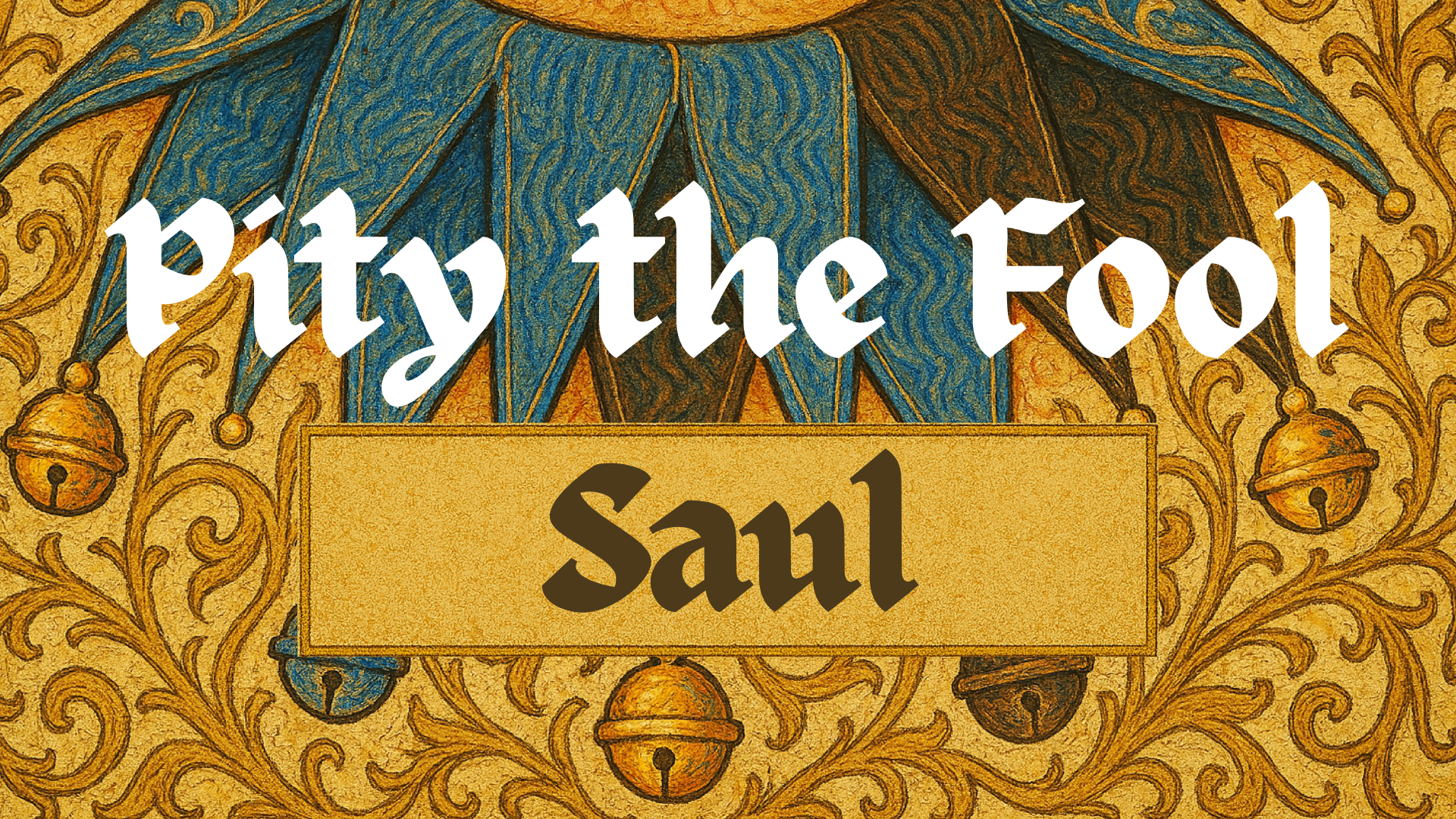 Pity The Fool, Saul