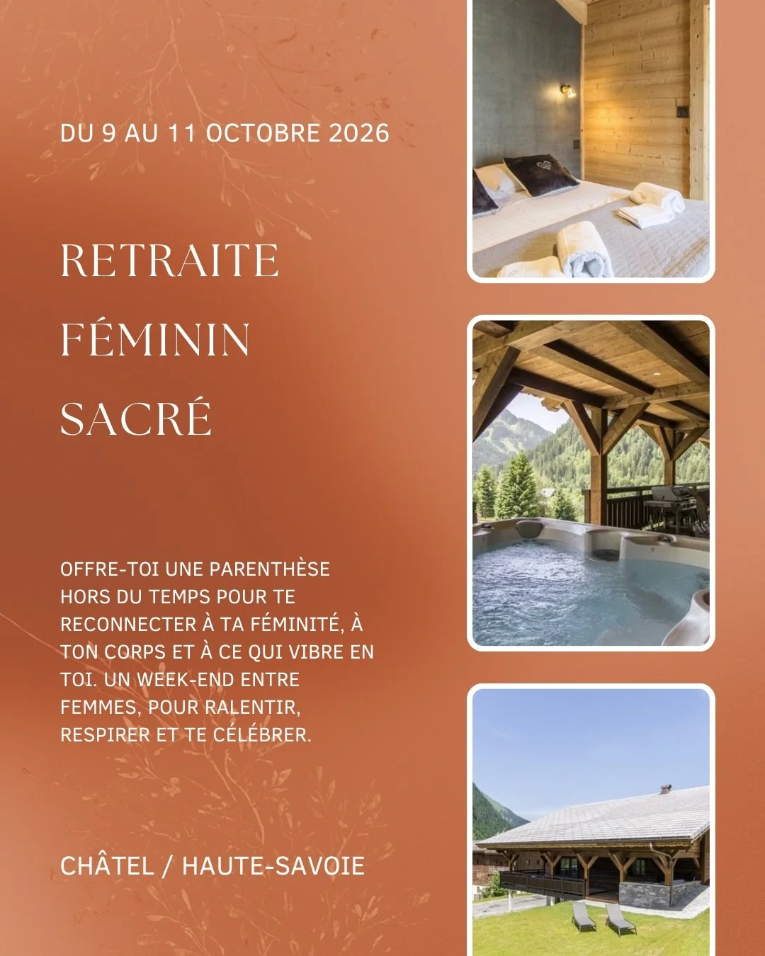Du 9 au 11 octobre 2026, nous vous accueillons &agrave; Ch&acirc;tel, en Haute-Savoie, pour une retraite entre femmes autour du f&eacute;minin sacr&eacute;.

Une parenth&egrave;se de trois jours pour ralentir, revenir &agrave; soi, &eacute;couter ce 