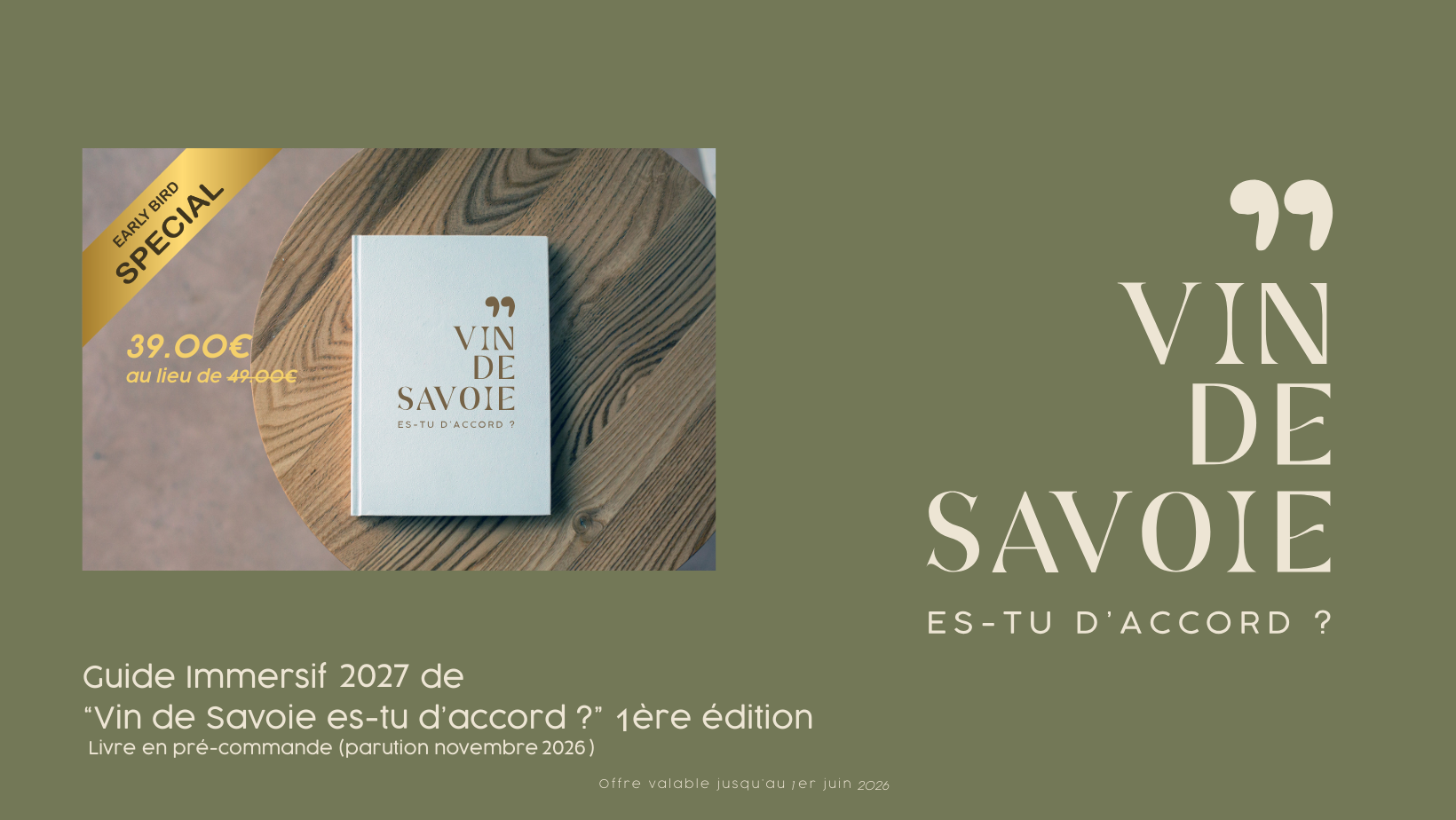 Guide Immersif 2027 de "Vin de Savoie, es-tu d'accord ?" 1e édition | SPECIAL EARLY BIRDS