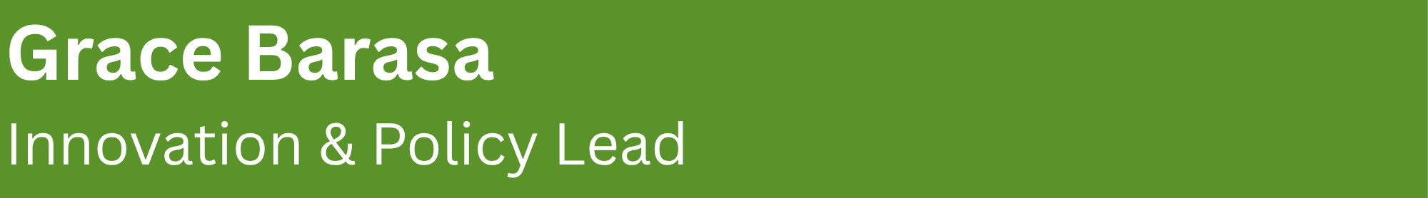 Green banner with white text that reads "Grace Barasa" and "Innovation & Policy Lead."