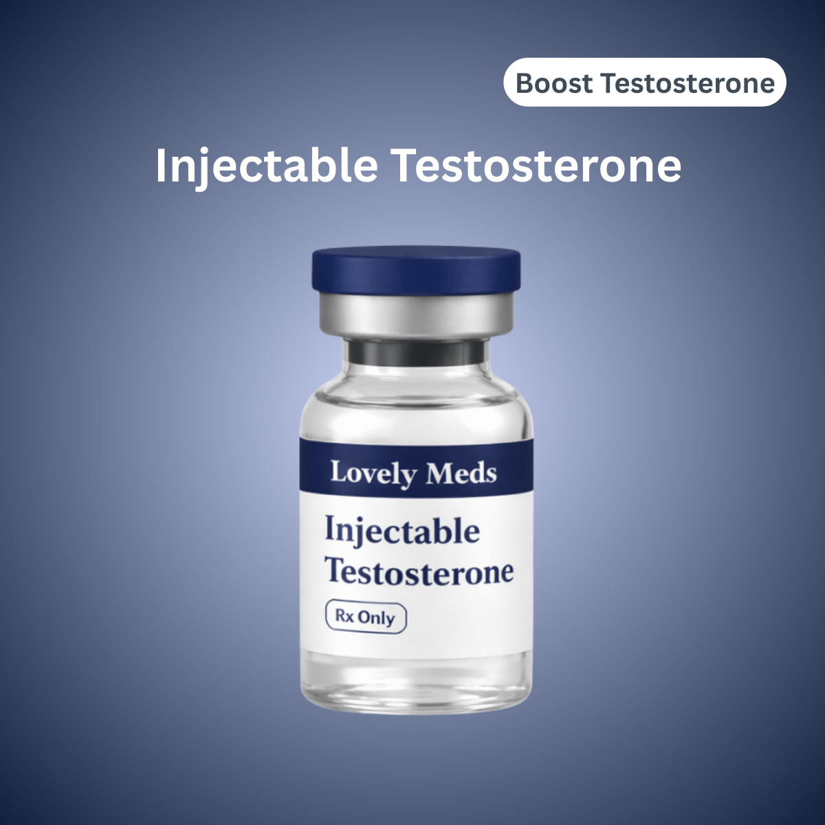 A vial labeled 'Lovely Meds Injectable Testosterone' with a dark blue cap and a white label, set against a blue gradient background. The image also has text promoting 'Boost Testosterone' at the top right.