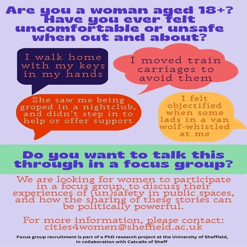 We&rsquo;re collaborating with Hannah, PhD student from the University of Sheffield, who is researching women&rsquo;s experiences of (un)safety in public spaces. 

🔗 If you identify as a woman and would like to discuss your experiences, you can fill