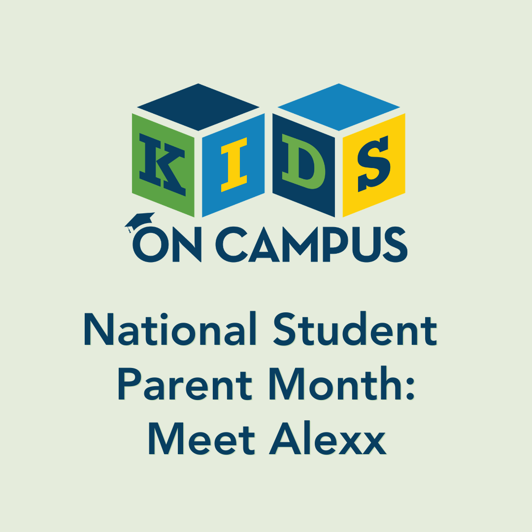 National Student Parent Month: Meet Alexx