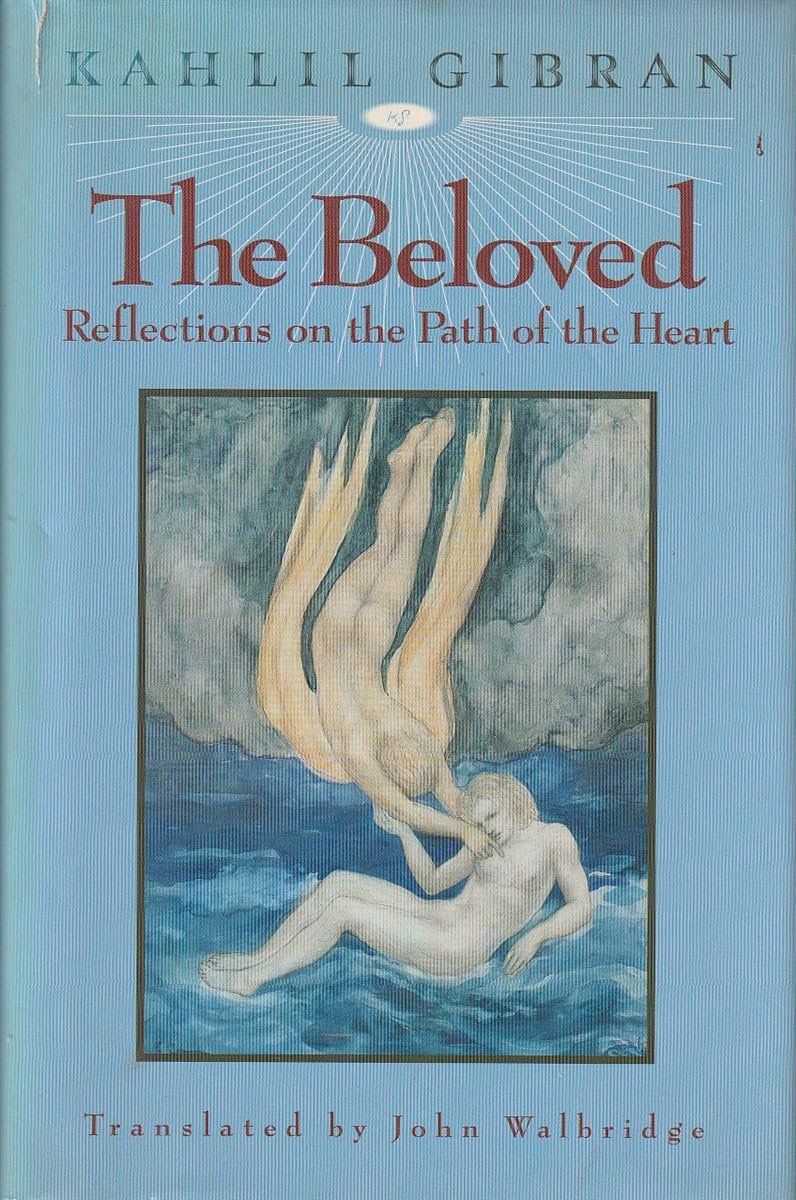 Among the Ruins— The Beloved, by Kahlil Gibran