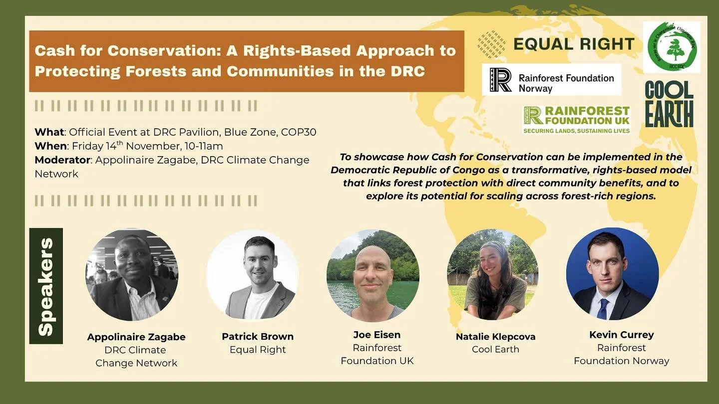 🌍 Happening at COP30!

Join us for &ldquo;Cash for Conservation: A Rights-Based Approach to Protecting Forests and Communities in the DRC&rdquo; &mdash; a conversation on how forest protection can directly benefit local communities through a rights-