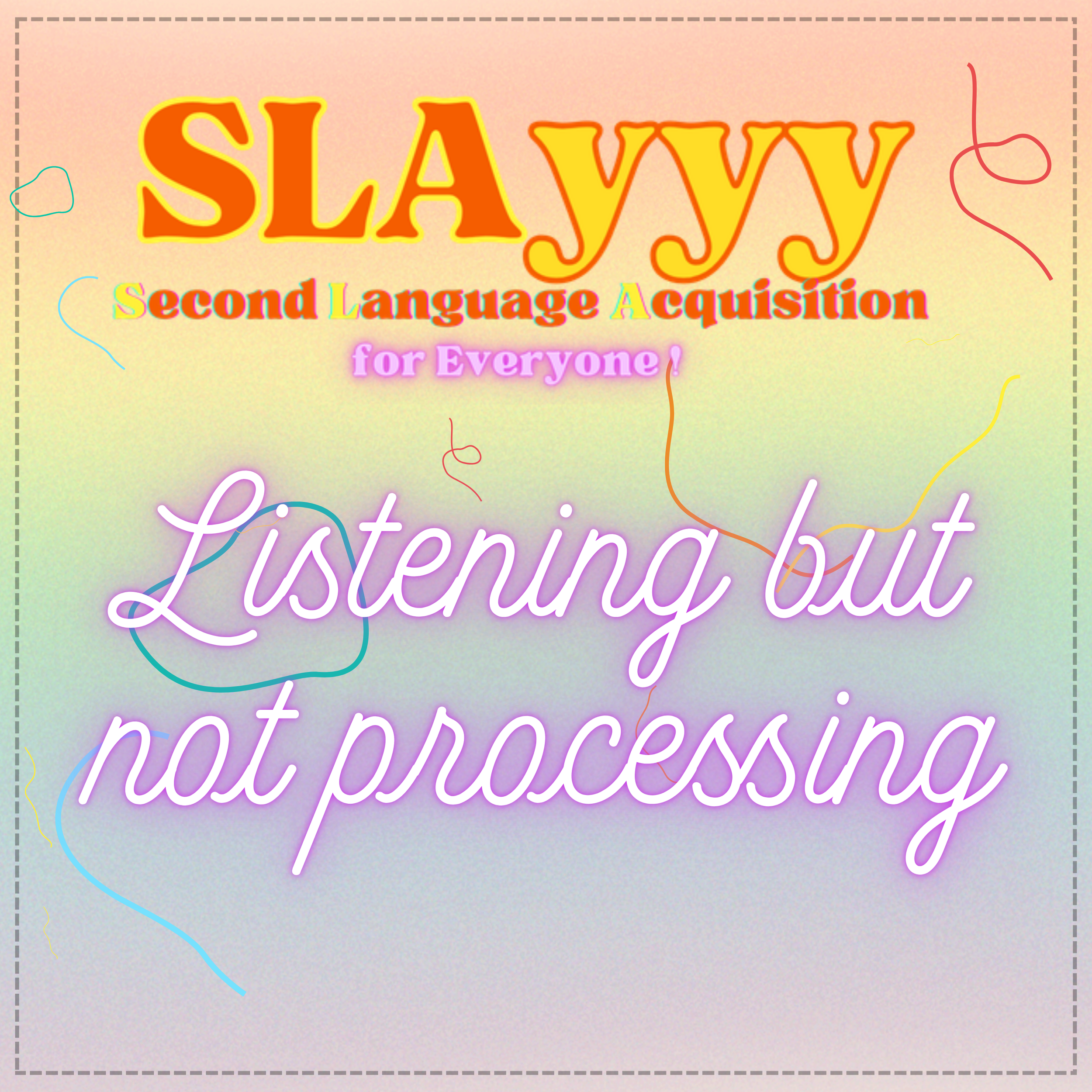 Your Students Are Listening. They're Just Not Processing.