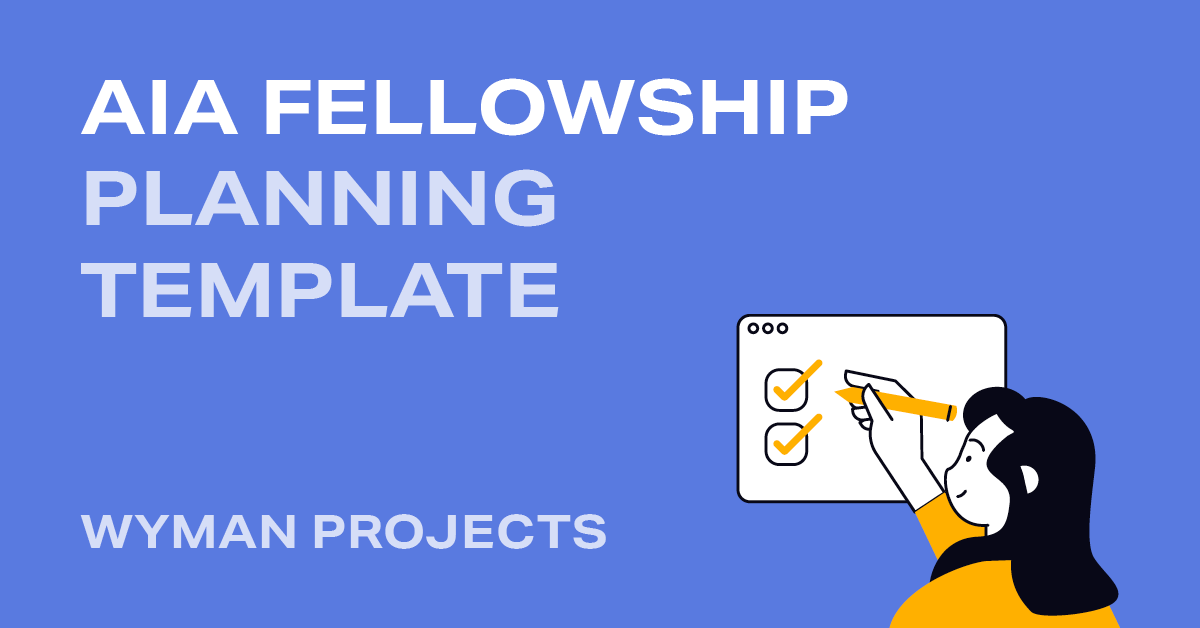 FAIA AIA Fellowship Application Planning Template