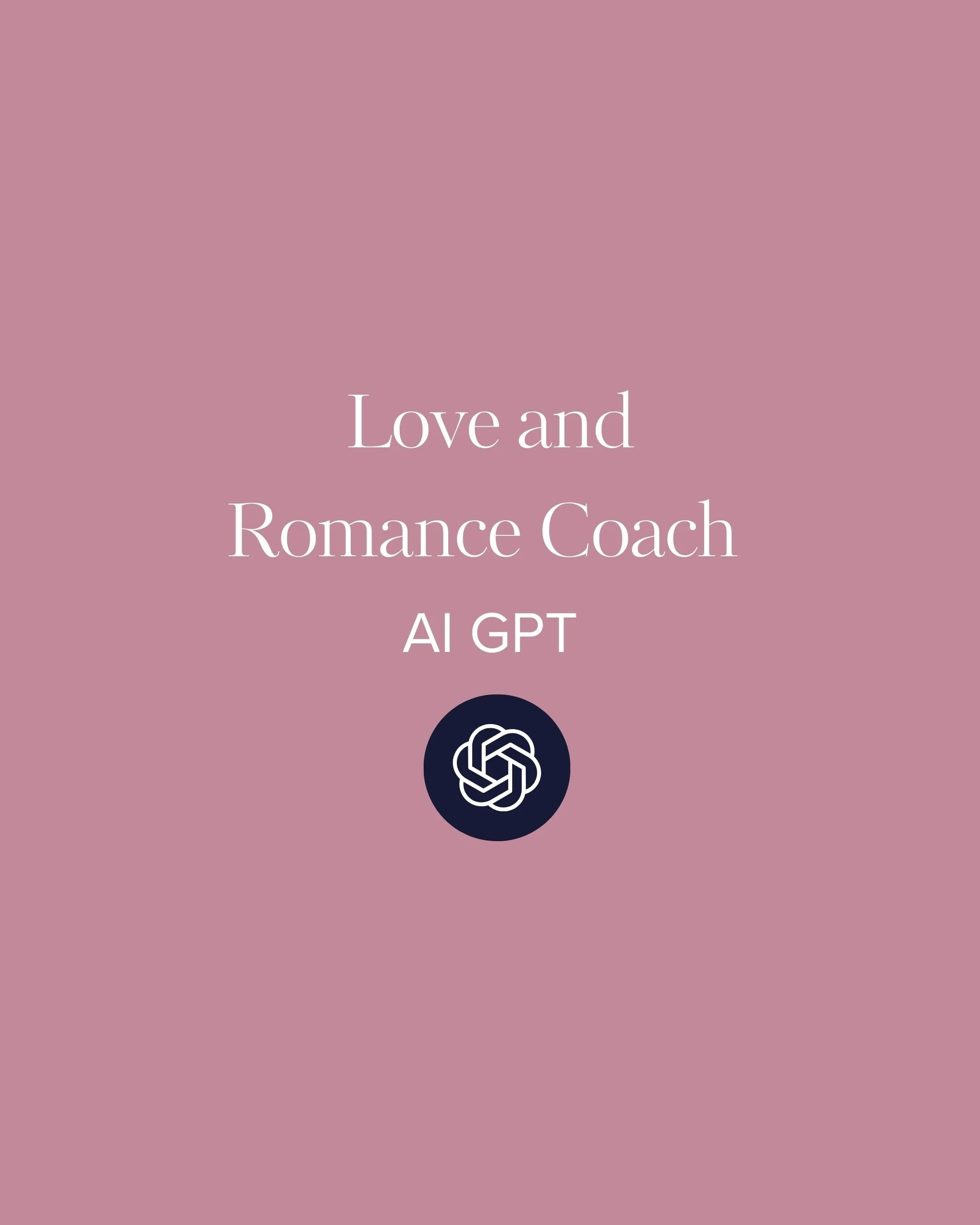 Love and Romance Coach: Custom AI Relationship Coach GPT