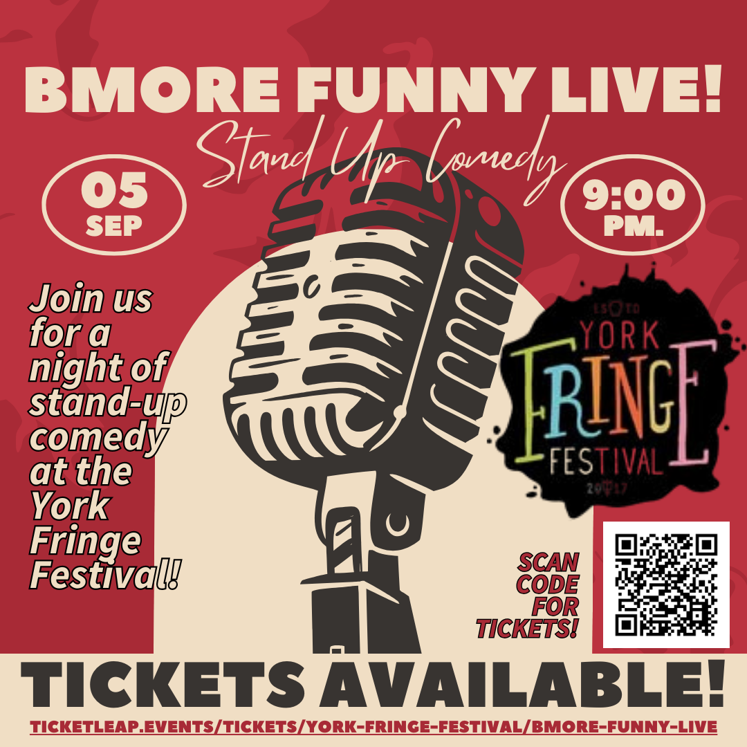 Bmore Funny Live! At York Fringe Festival