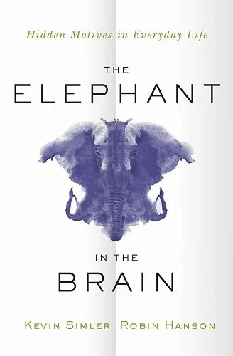 The-Elephant-in-the-Brain-by-Kevin-Simler-book-cover.jpg