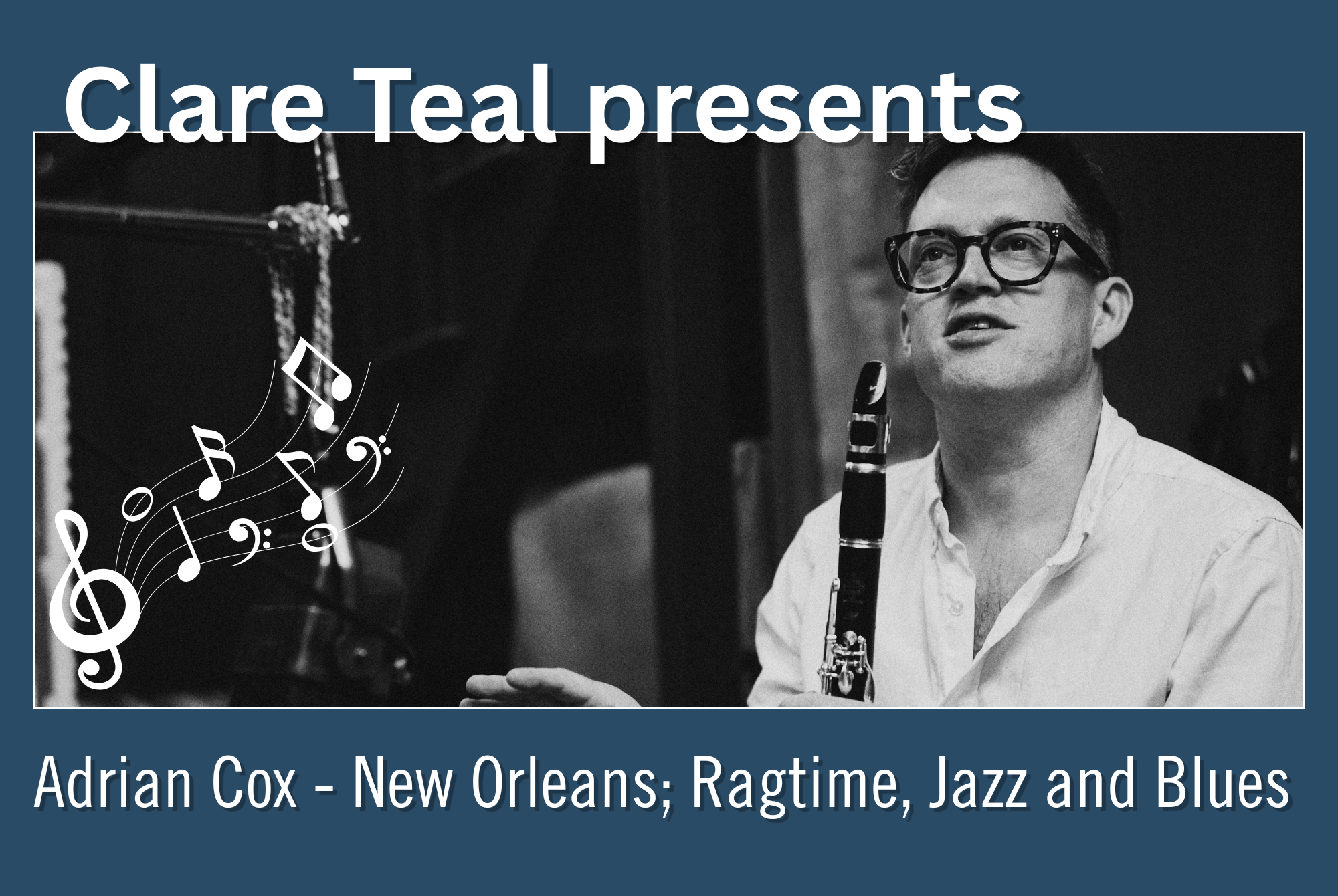 Clare Teal presents Adrian Cox: New Orleans - Ragtime, Jazz and Blues