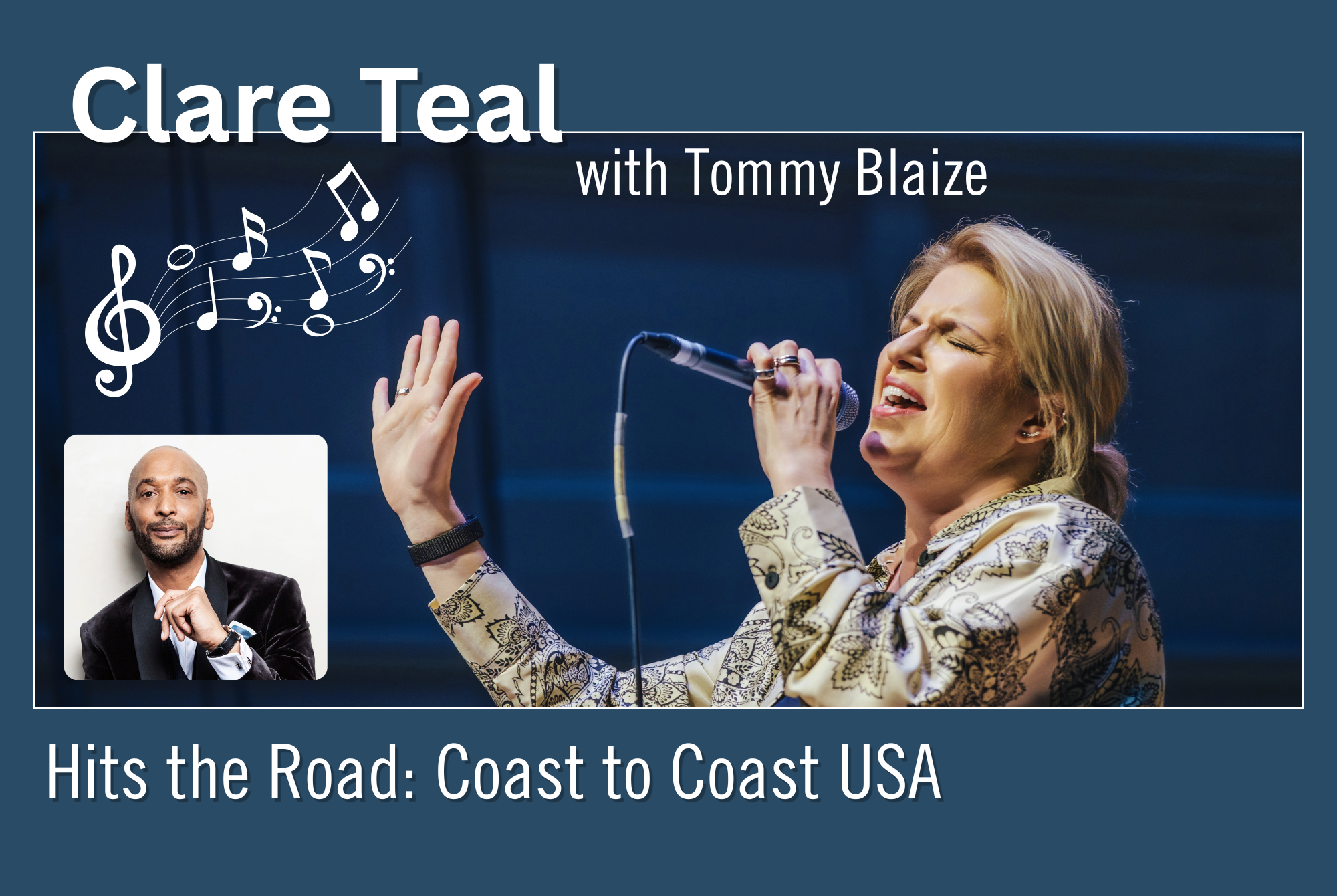 Clare Teal Hits the Road: Coast to Coast USA, with Tommy Blaize