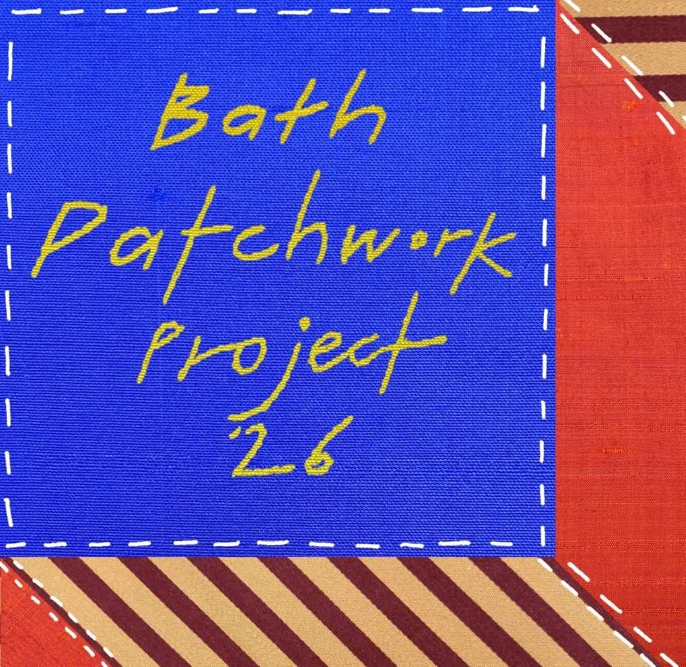 Bath Patchwork Project ’26