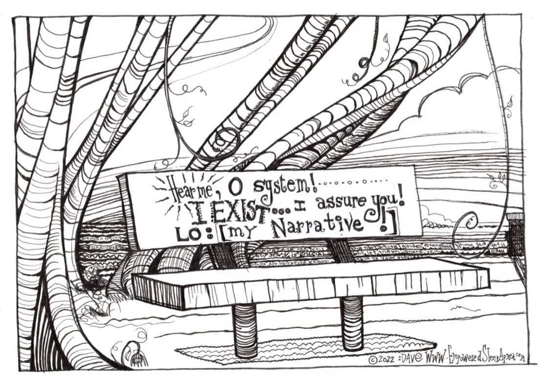 n a cartoon drawn by Dr Dave, a lonely bench in a park sings "hear me, oh system, I exist... I assure you!" as we explore narrative based medicine's potential pitfalls and practice.