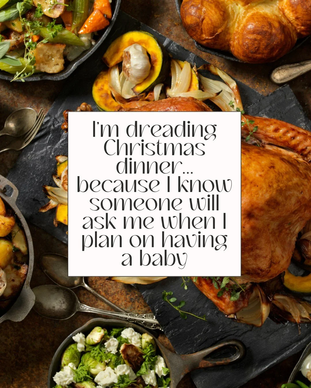 Dreading Christmas dinner because you know someone will ask, &ldquo;When are you having a baby?&rdquo;

For many, that question carries weight we can&rsquo;t explain - whether it&rsquo;s infertility, secondary infertility, pregnancy loss, or simply n