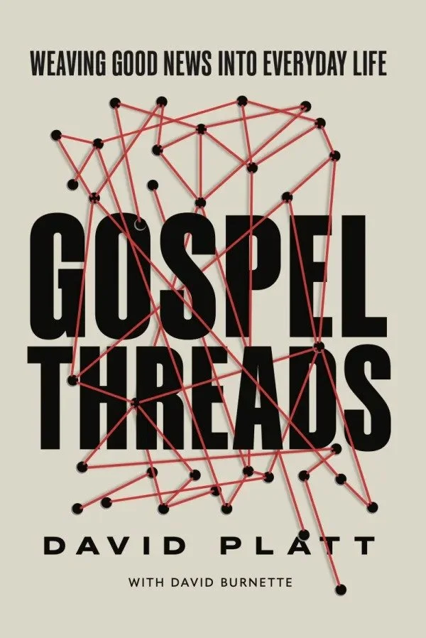 Book cover with the title "Gospel Threads" by David Platt, featuring interconnected black dots and red lines forming a web-like pattern, and the subtitle "Weaving Good News Into Everyday Life" at the top.