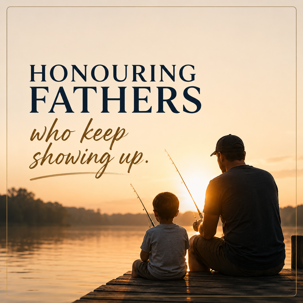 Honouring Fathers Who Keep Showing Up 