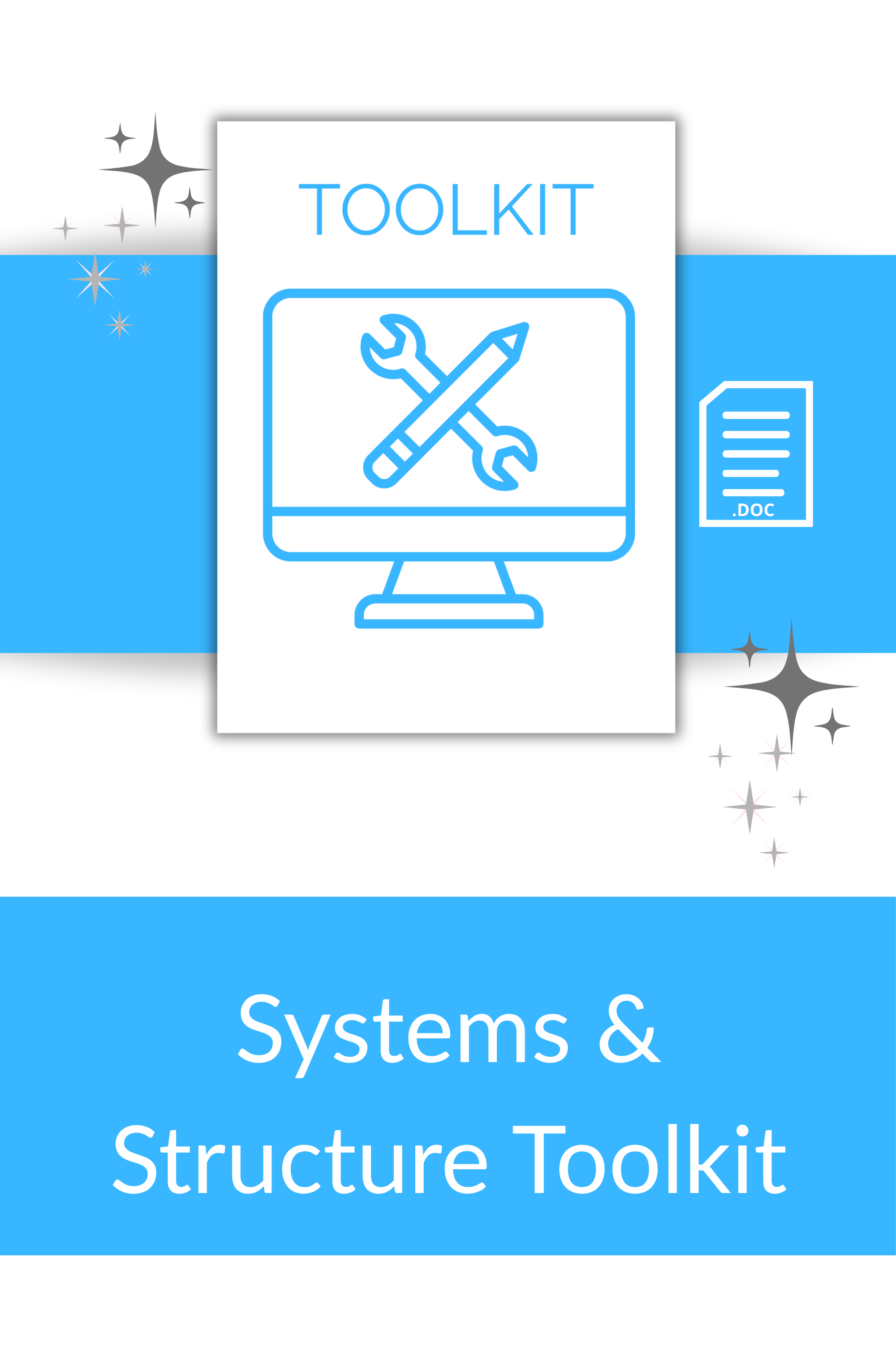 The Systems & Structure 4-in-1 Toolkit (Google Doc)