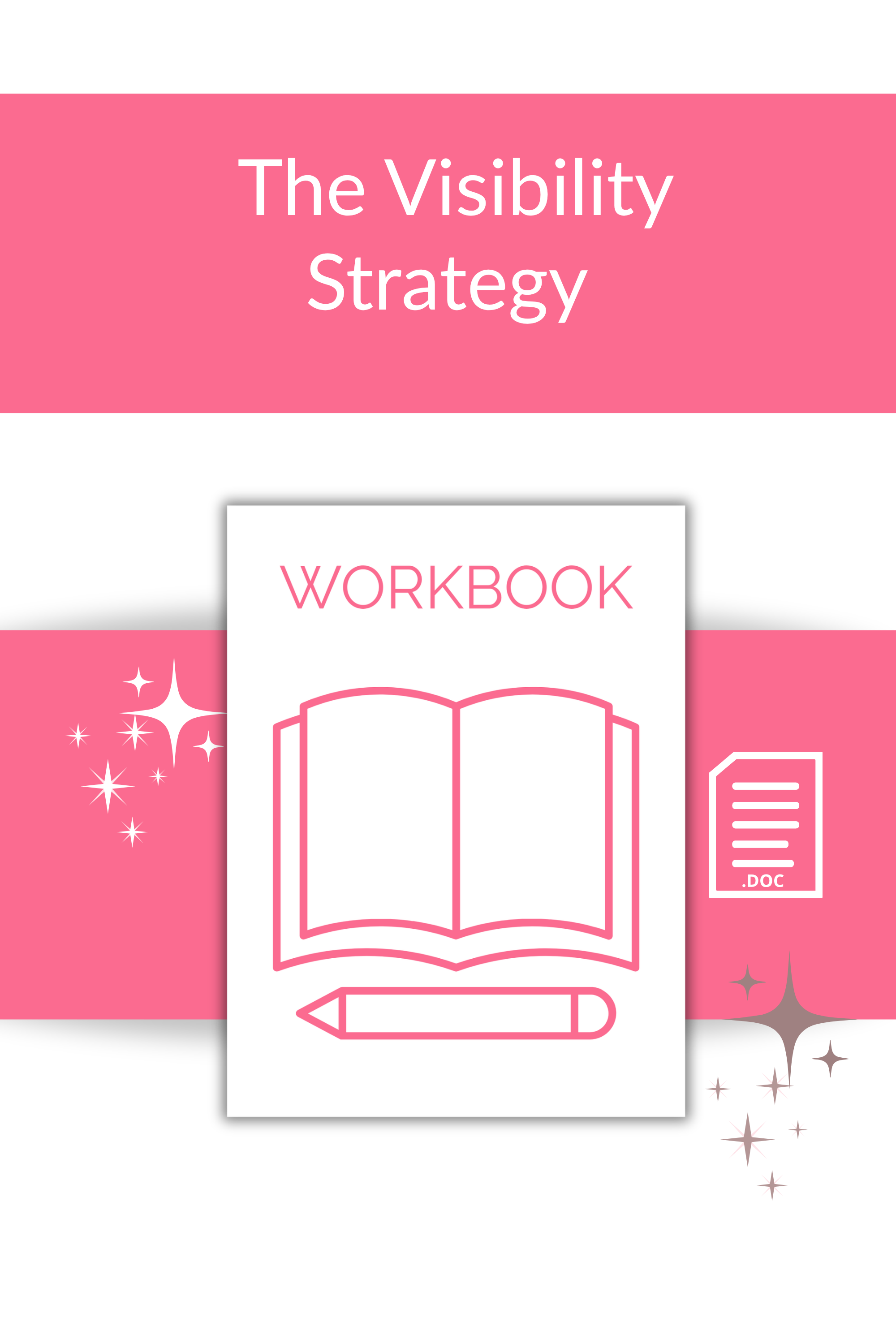 The Visibility Strategy Workbook (Google Doc)