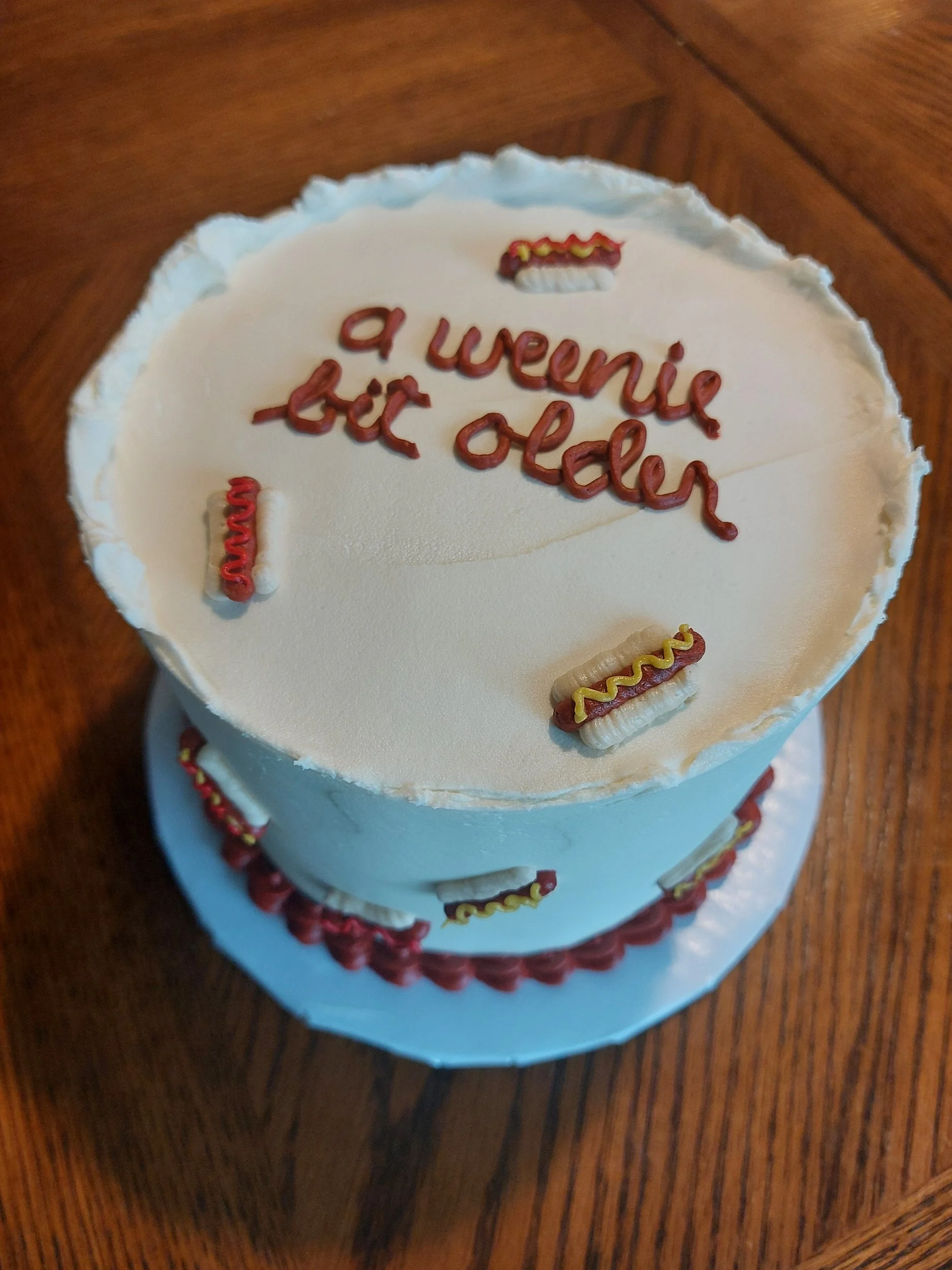 A weenie bit older cake