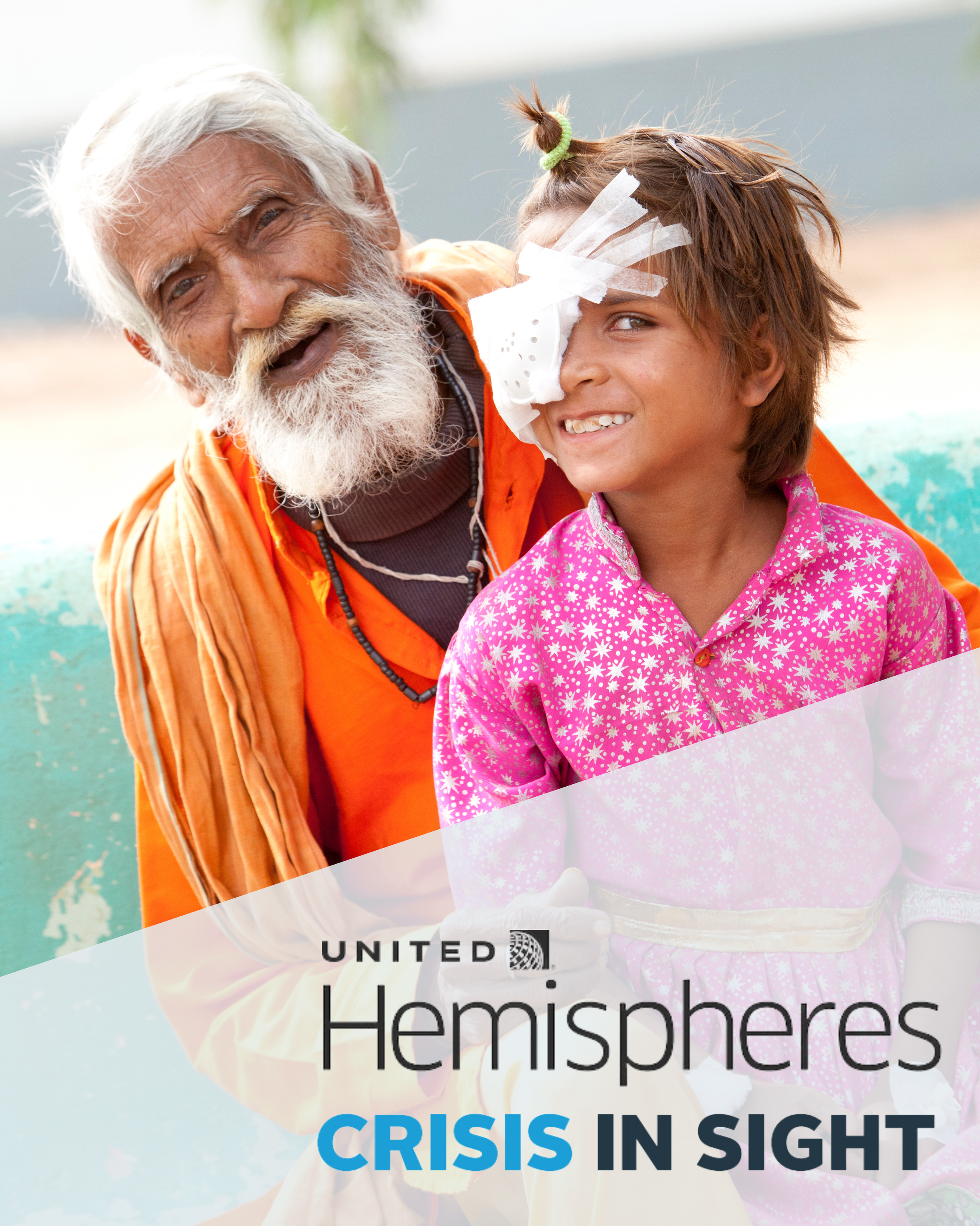 A young Indian girl wearing an eye patch and a bright pink shirt sits with her elderly grandfather, who wears bright orange. Atop the image is the United Hemispheres logo and the text "CRISIS IN SIGHT."